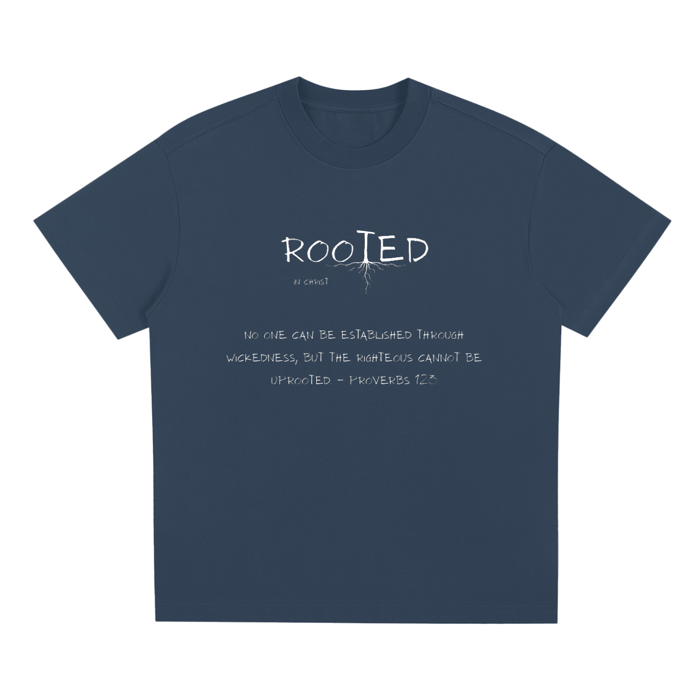 Rooted In Christ – Proverbs 12:3 
(Quick-Dry Cooling Tee)