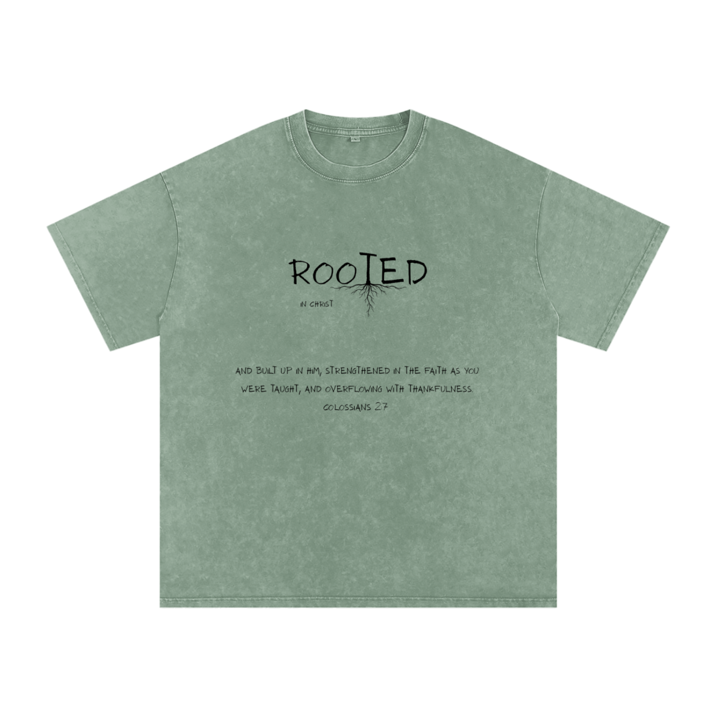 Rooted In Christ Tee – Colossians 2:7   (Snow Washed Oversized Cotton )